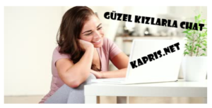 Güzel Kızlarla Chat